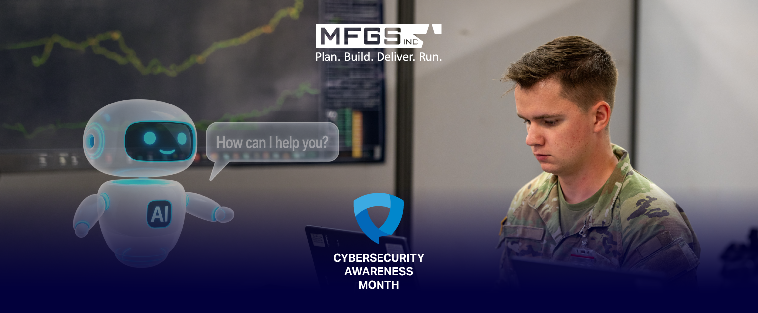 Military service member using a laptop beside an AI robot saying “How can I help you?” with MFGS, Inc. and Cybersecurity Awareness Month branding.